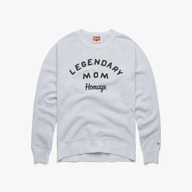 Legendary Mom Crewneck